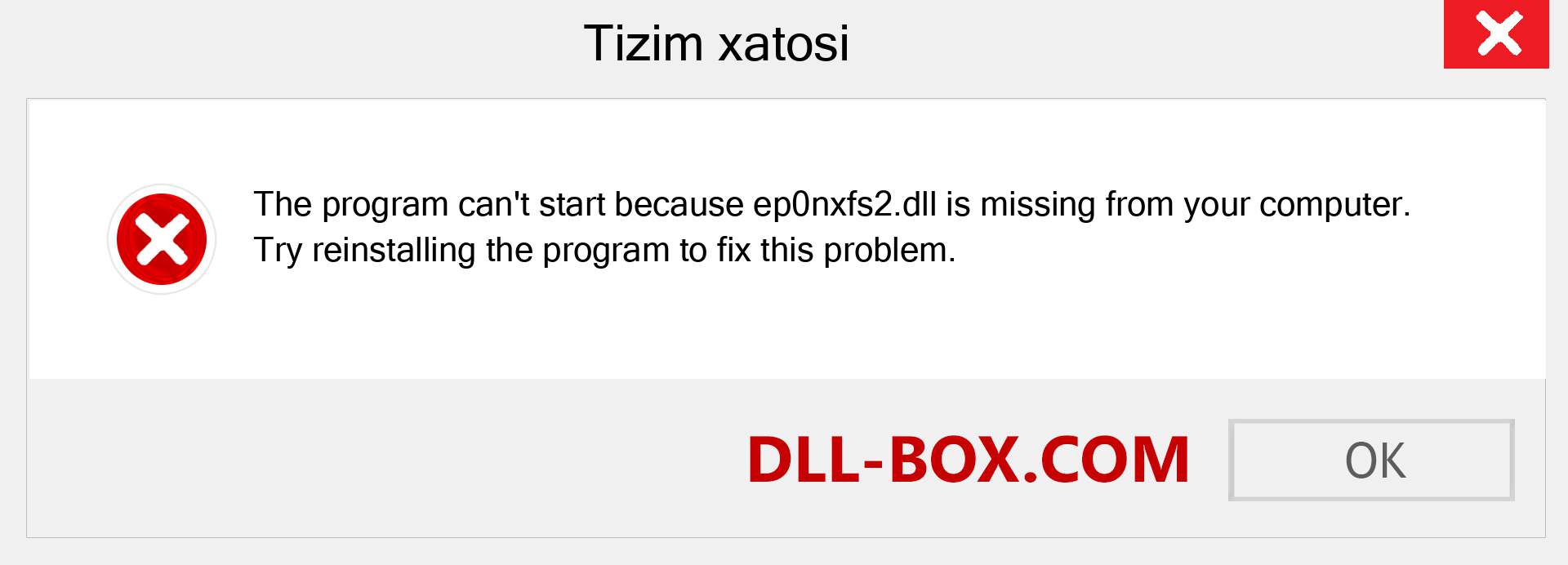 ep0nxfs2.dll fayli yo'qolganmi?. Windows 7, 8, 10 uchun yuklab olish - Windowsda ep0nxfs2 dll etishmayotgan xatoni tuzating, rasmlar, rasmlar